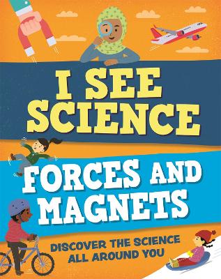 I See Science: Forces and Magnets book