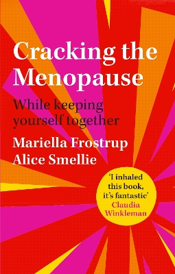 Cracking the Menopause: While Keeping Yourself Together by Mariella Frostrup