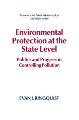 Environmental Protection at the State Level by Evan J. Ringquist