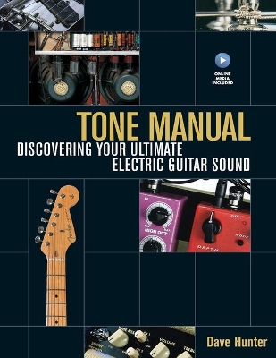 Tone Manual: Discovering Your Ultimate Electric Guitar Sound book