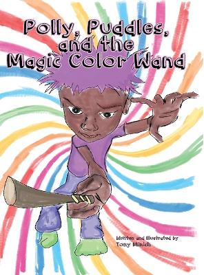 Polly, Puddles, and The Magic Color Wand book