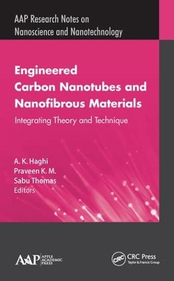 Engineered Carbon Nanotubes and Nanofibrous Material by A K Haghi