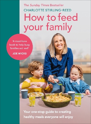 How to Feed Your Family: Your one-stop guide to creating healthy meals everyone will enjoy book