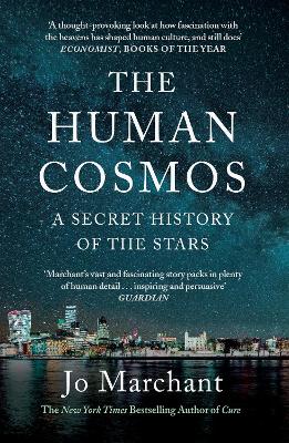 The Human Cosmos: A Secret History of the Stars book