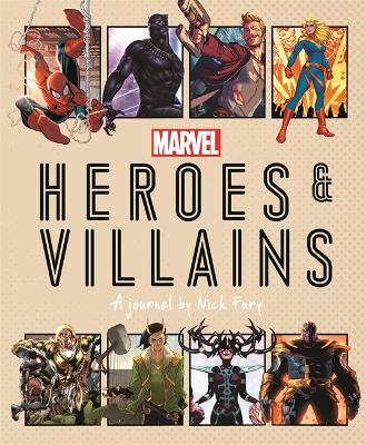 Marvel Heroes and Villains: A journal by Nick Fury book