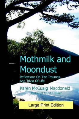 Mothmilk and Moondust by Karen, McCuaig Macdonald