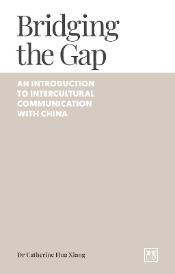 Bridging the Gap: An introduction to intercultural communication with China book