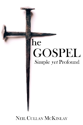 The Gospel: Simple yet Profound book