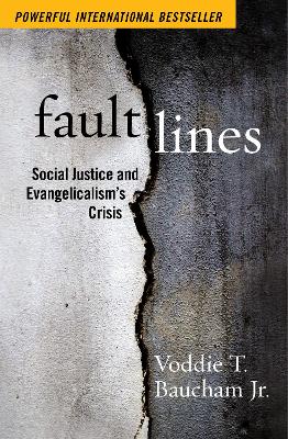 Fault Lines: Social Justice and Evangelicalism's Crisis book