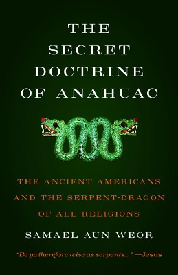 Secret Doctrine of Anahuac book