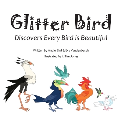 Glitter Bird: Discovers Every Bird is Beautiful book