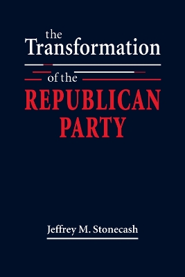 The Transformation of the Republican Party book