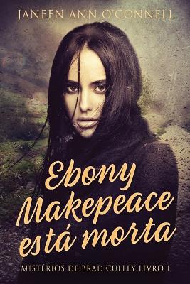 Ebony Makepeace está morta book