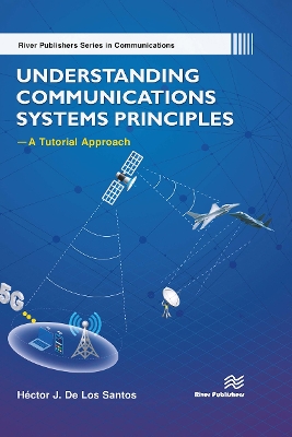 Understanding Communications Systems Principles—A Tutorial Approach by Héctor J. De Los Santos