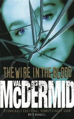 The Wire in the Blood (Tony Hill and Carol Jordan, Book 2) book