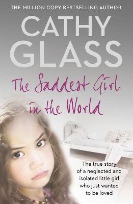 Saddest Girl in the World by Cathy Glass