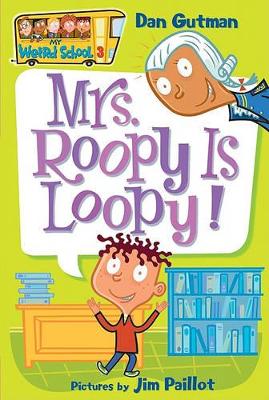 My Weird School #3: Mrs. Roopy Is Loopy! book