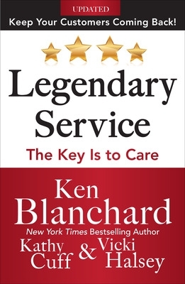 Legendary Service: The Key is to Care book
