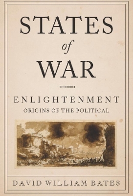 States of War: Enlightenment Origins of the Political book