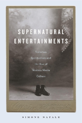 Supernatural Entertainments by Simone Natale