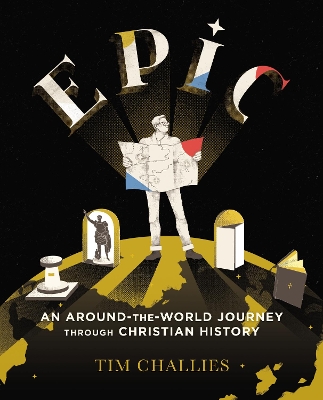 Epic: An Around-the-World Journey through Christian History book