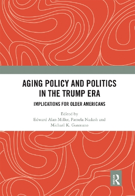 Aging Policy and Politics in the Trump Era: Implications for Older Americans book