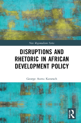 Disruptions and Rhetoric in African Development Policy book