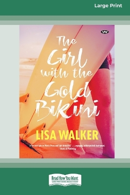 The Girl with the Gold Bikini [Large Print 16pt] by Lisa Walker