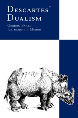 Descartes' Dualism by Gordon Baker