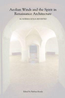 Aeolian Winds and the Spirit in Renaissance Architecture book