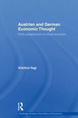 Austrian and German Economic Thought by Kiichiro Yagi