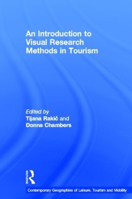 An Introduction to Visual Research Methods in Tourism by Tijana Rakić