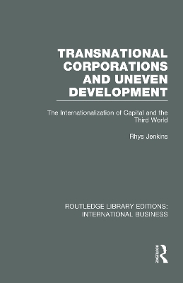 Transnational Corporations and Uneven Development (RLE International Business) book