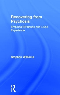 Recovering from Psychosis by Stephen Williams