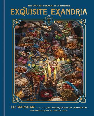 Exquisite Exandria: The Official Cookbook of Critical Role book