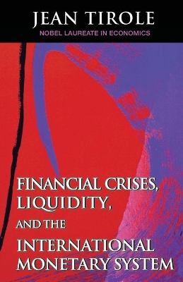 Financial Crises, Liquidity, and the International Monetary System book