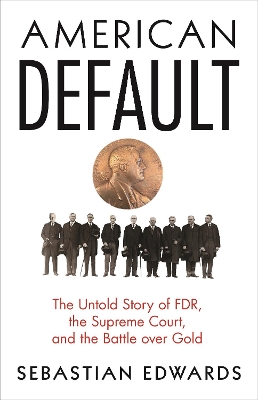 American Default: The Untold Story of FDR, the Supreme Court, and the Battle over Gold book