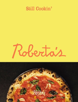 Roberta's: Still Cookin' by Carlo Mirarchi
