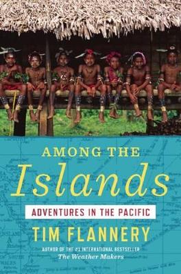 Among the Islands: Adventures in the Pacific book