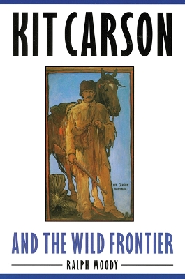 Kit Carson and the Wild Frontier book