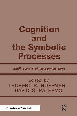 Cognition and the Symbolic Processes by Robert R. Hoffman