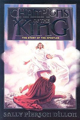 Champions of the King: The Story of the Apostles book