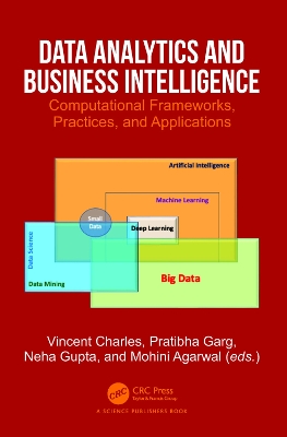 Data Analytics and Business Intelligence: Computational Frameworks, Practices, and Applications book