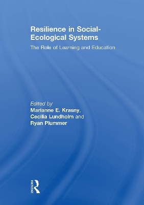 Resilience in Social-Ecological Systems: The Role of Learning and Education by Marianne E. Krasny