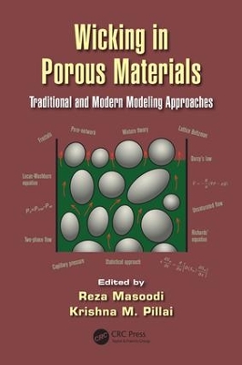 Wicking in Porous Materials: Traditional and Modern Modeling Approaches by Reza Masoodi