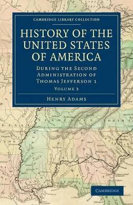 History of the United States of America (1801-1817): Volume 3 book