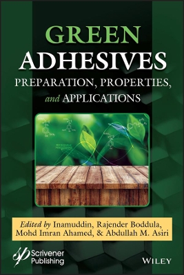 Green Adhesives: Preparation, Properties, and Applications book