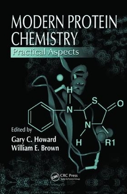 Modern Protein Chemistry: Practical Aspects by Gary C. Howard