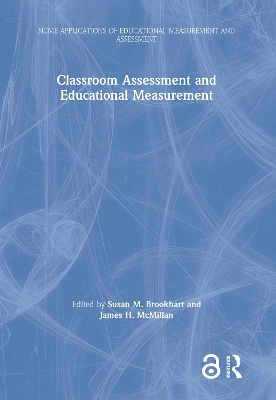 Classroom Assessment and Educational Measurement by Susan M. Brookhart