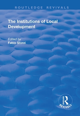 The The Institutions of Local Development by Fabio Sforzi